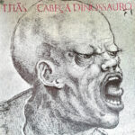 Titãs - Cabeça Dinossauro