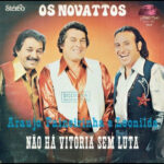 Os Novattos - Não Há Vitória Sem Luta
