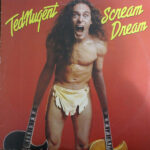Ted Nugent - Scream Dream